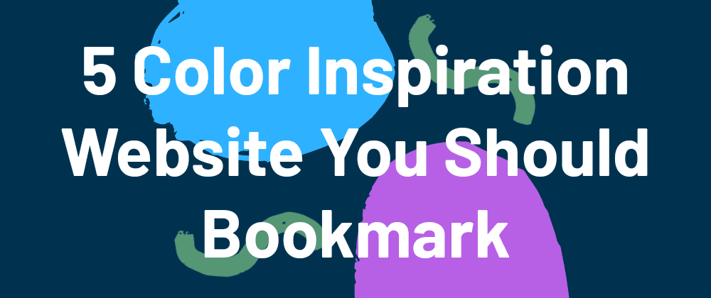 Cover image for 5 Websites for Color Inspiration for Your Next Project