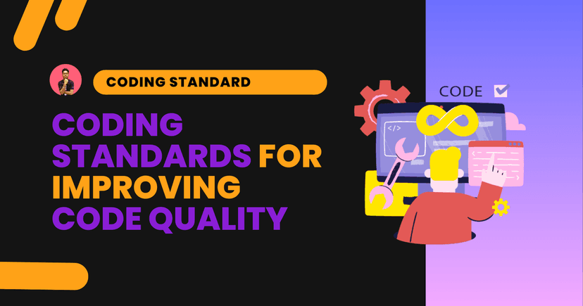 A Guide to Coding Standards to Improve Code Quality