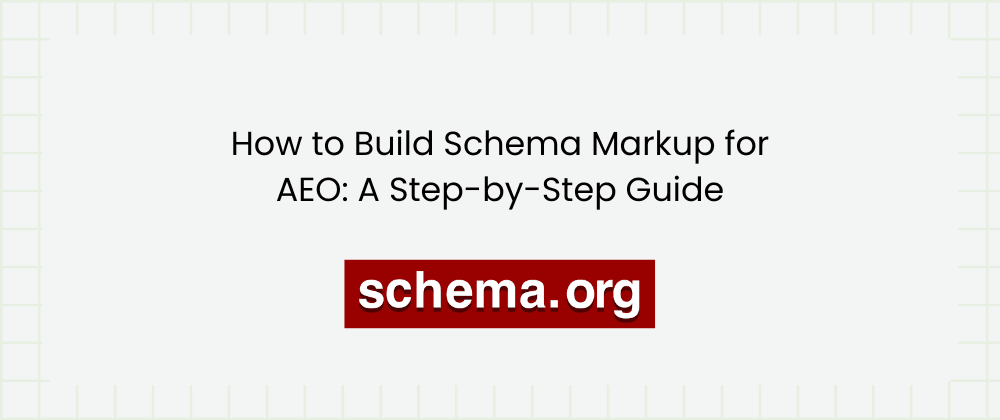 How to Build Schema Markup for AEO: A Step-by-Step Guide