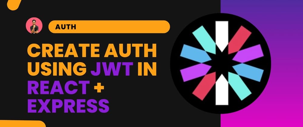 Cover image for Implementing JWT Authentication in a React and Express App