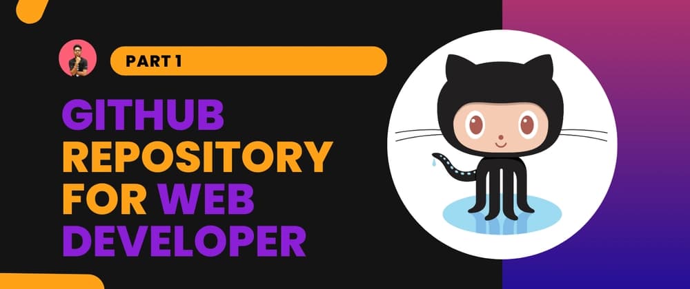 Cover image for 5 Must-Know GitHub Repositories for Every Web Developer